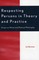 Respecting Persons in Theory and Practice