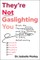 They're Not Gaslighting You