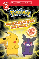 An Electric Secret (PokÃ©mon: Scholastic Reader, Level 2)