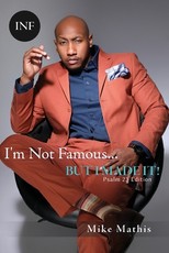 I'm Not Famous... But I Made It!