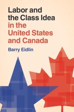 Labor and the Class Idea in the United States and Canada