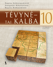 Tėvynė – tai kalba. Lietuvių kalbos vadovėlis 10 klasei. Pirmoji knyga