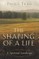 The Shaping of a Life