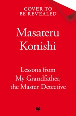Lessons from My Grandfather, the Master Detective