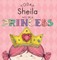 Today Sheila Will Be a Princess