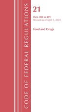 Code of Federal Regulations, Title 21 Food and Drugs 300-499, Revised as of April 1, 2022