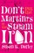 Don't Put the Martinis in the Steam Iron