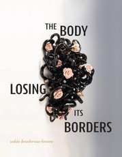 The Body Losing Its Borders