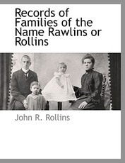 Records of Families of the Name Rawlins or Rollins