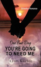 One Fine Day You're Going to