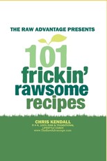 101 Frickin' Rawsome Recipes