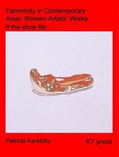 Femininity in Asian Women Artists' Work from China, Korea and USA