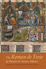 The Roman de Troie by BenoÃ®t de Sainte-Maure