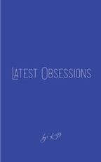 Latest Obsessions