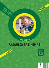 Pasaulio pažinimas. Vadovėlis 1 klasei, 1 dalis. Serija TAIP!