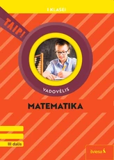 Matematika. Vadovėlis 1 klasei, 3 dalis (pagal 2022 m. BUP). Serija TAIP!