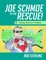 Joe Schmoe to the Rescue!: Solving America's Problems