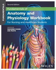 Fundamentals of Anatomy and Physiology Workbook: F or Nursing and Healthcare Students, 2nd Edition