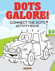 Dots Galore! Connect the Dots Activity Book