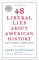 48 Liberal Lies About American History