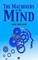 The Machinery of the Mind