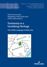 Testimony to a Vanishing Heritage; The Polish Language in Bukovina