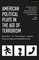 American Political Plays in the Age of Terrorism
