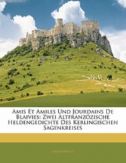 Amis Et Amiles Und Jourdains de Blaivies