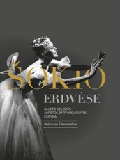 Šokio erdvėse. Balerinos Loretos Bartusevičiūtės kūryba