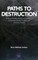Paths to Destruction
