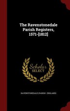 The Ravenstonedale Parish Registers, 1571-[1812]