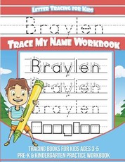 Braylen Letter Tracing for Kids Trace my Name Workbook
