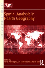 Kanaroglou, P: Spatial Analysis in Health Geography