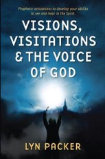 Visions, Visitations and the Voice of God