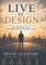Live by Design