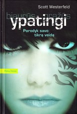 Ypatingi. Ciklo „Bjaurūs. Gražūs. Ypatingi“ trečioji knyga