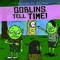 Goblins Tell Time!