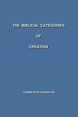 The Biblical Categories of Creation