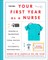 Your First Year as a Nurse, Revised Third Edition