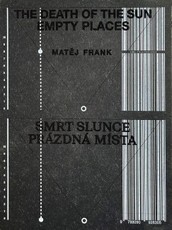 Matej Frank: The Death of the Sun Empty Places