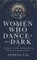 Women Who Dance in the Dark