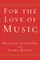 For The Love of Music