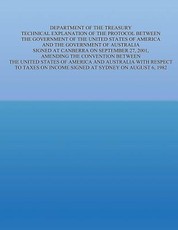 Department of the Treasury Technical Explanation of the Protocol Between the Government of the United States of America and the Government of Australia
