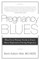Pregnancy Blues