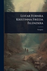 Leifar Fornra Kristinna FrÃÂ"da ÃÂslenzkra