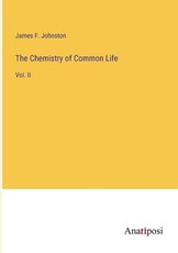 The Chemistry of Common Life