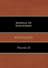 Journal of Discourses, Volume 23