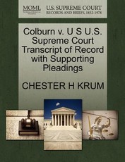 Colburn V. U S U.S. Supreme Court Transcript of Record with Supporting Pleadings