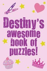 Destiny's Awesome Book Of Puzzles!