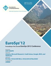 EuroSys 12 Proceedings of the EuroSys 2012 Conference